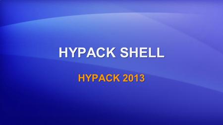HYPACK SHELL HYPACK 2013.