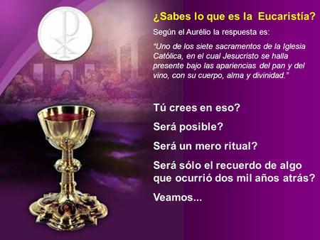 ¿Sabes lo que es la Eucaristía?