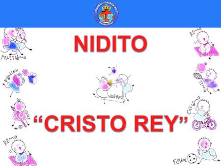 NIDITO “CRISTO REY”.