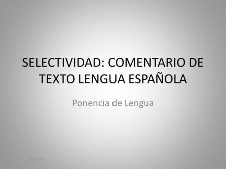 SELECTIVIDAD: COMENTARIO DE TEXTO LENGUA ESPAÑOLA