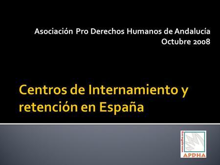 Asociación Pro Derechos Humanos de Andalucía Octubre 2008.