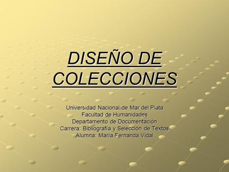 DISEÑO DE COLECCIONES Universidad Nacional de Mar del Plata