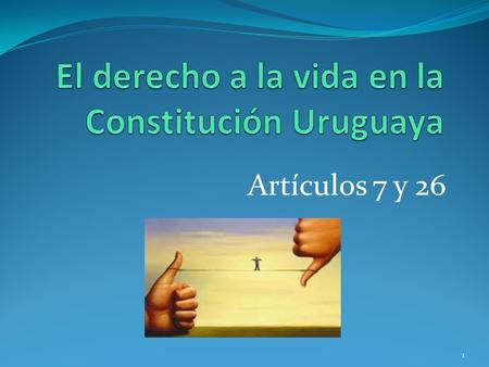 El derecho a la vida en la Constitución Uruguaya