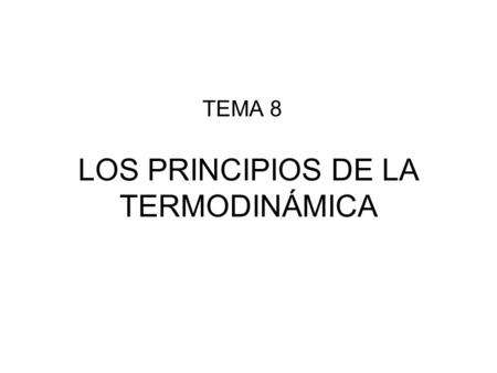 LOS PRINCIPIOS DE LA TERMODINÁMICA