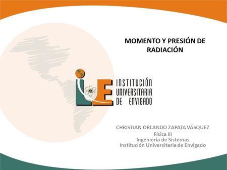 MOMENTO Y PRESIÓN DE RADIACIÓN