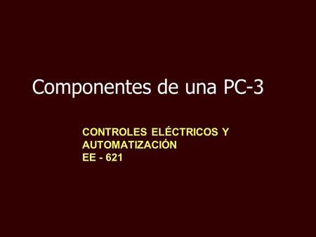 CONTROLES ELÉCTRICOS Y AUTOMATIZACIÓN EE - 621