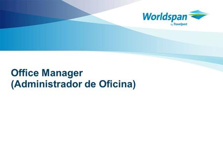 Office Manager (Administrador de Oficina)
