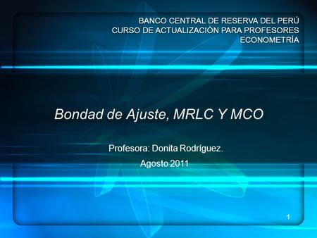 Bondad de Ajuste, MRLC Y MCO