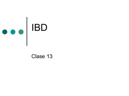 IBD Clase 13.