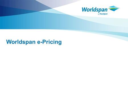 Worldspan e-Pricing.