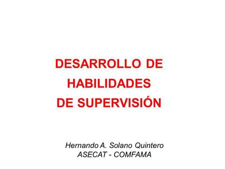 DESARROLLO DE HABILIDADES DE SUPERVISIÓN