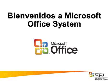 Bienvenidos a Microsoft Office System