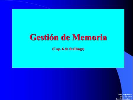 Gestión de Memoria (Cap. 6 de Stallings).