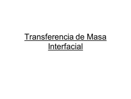 Transferencia de Masa Interfacial