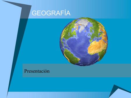 GEOGRAFÍA Presentación.