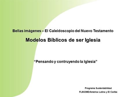 Modelos Bíblicos de ser Iglesia