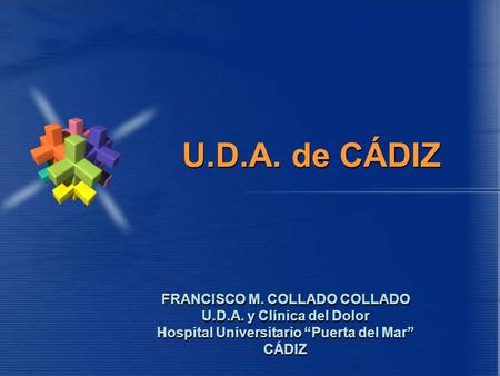 FRANCISCO M. COLLADO COLLADO Hospital Universitario “Puerta del Mar”
