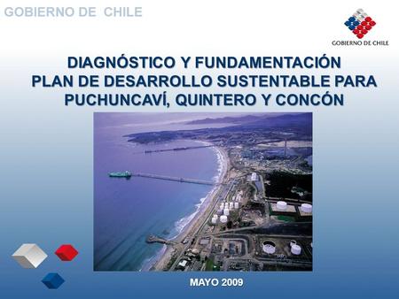 DIAGNÓSTICO Y FUNDAMENTACIÓN PLAN DE DESARROLLO SUSTENTABLE PARA PUCHUNCAVÍ, QUINTERO Y CONCÓN MAYO 2009.