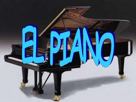 EL PIANO.