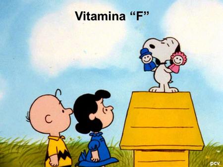 Vitamina “F” pcv.