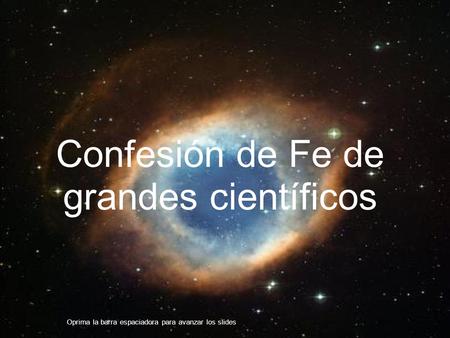 Confesión de Fe de grandes científicos
