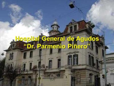 Hospital General de Agudos “Dr. Parmenio Piñero”