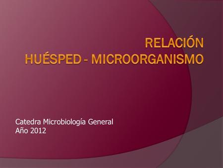 Relación huésped - microorganismo