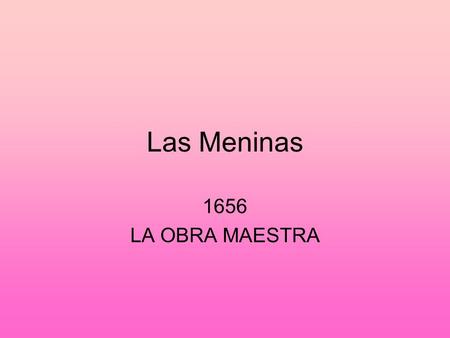 Las Meninas 1656 LA OBRA MAESTRA.