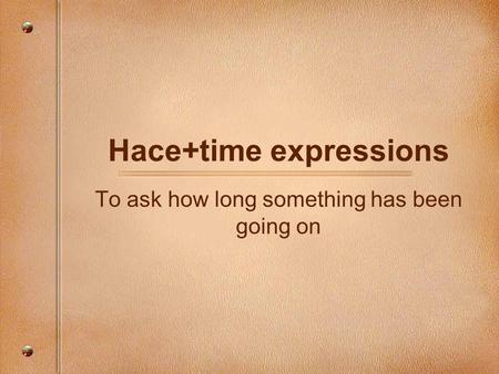Hace+time expressions