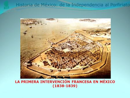 Historia de México: de la Independencia al Porfiriato