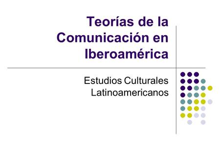 Teorías de la Comunicación en Iberoamérica