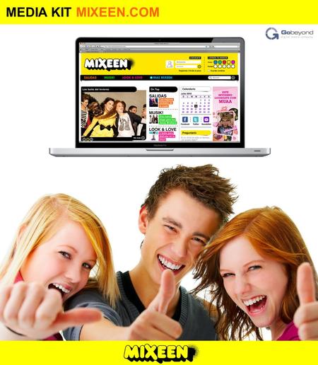 MEDIA KIT MIXEEN.COM. PUNTO DE PARTIDA MIXEEN se presenta como el primer sitio de salidas y tendencias adolescentes. Sus contenidos reflejan la cultura.