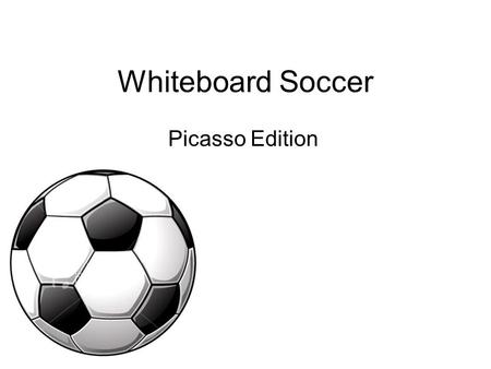 Whiteboard Soccer Picasso Edition.