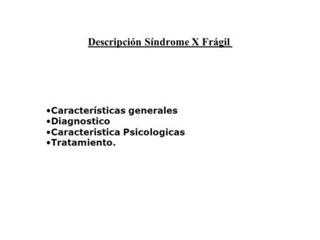 Descripción Síndrome X Frágil
