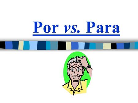 Por vs. Para. In Spanish, there are TWO words used to say FOR Both por and para mean FOR You must memorize and become familiar with the uses of both por.