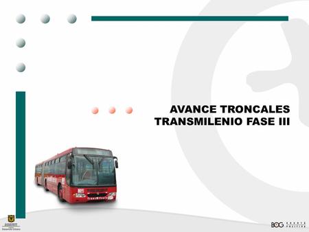 AVANCE TRONCALES TRANSMILENIO FASE III