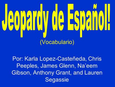 Jeopardy de Español! (Vocabulario)