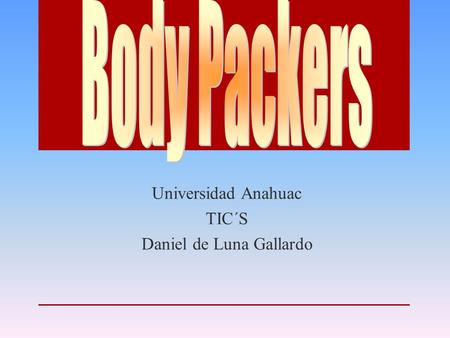 Universidad Anahuac TIC´S Daniel de Luna Gallardo