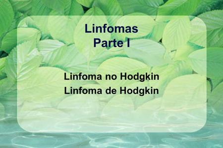 Linfoma no Hodgkin Linfoma de Hodgkin