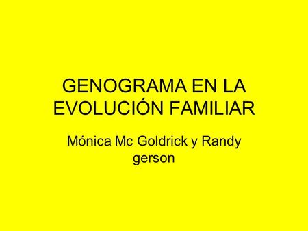 GENOGRAMA EN LA EVOLUCIÓN FAMILIAR