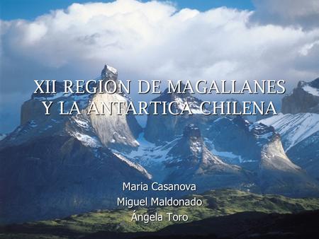 XII REGION DE MAGALLANES Y LA ANTARTICA CHILENA