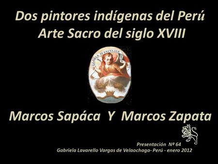 Dos pintores indígenas del Perú Arte Sacro del siglo XVIII