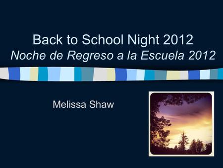 Back to School Night 2012 Noche de Regreso a la Escuela 2012 Melissa Shaw.
