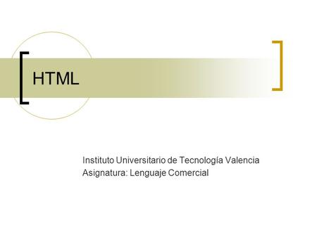 HTML Instituto Universitario de Tecnología Valencia