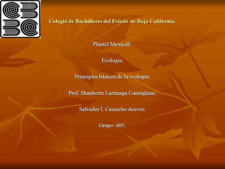 Colegio de Bachilleres del Estado de Baja California.