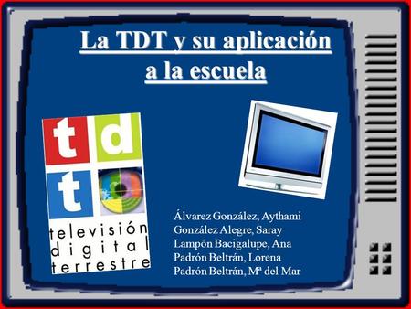 La TDT y su aplicación a la escuela
