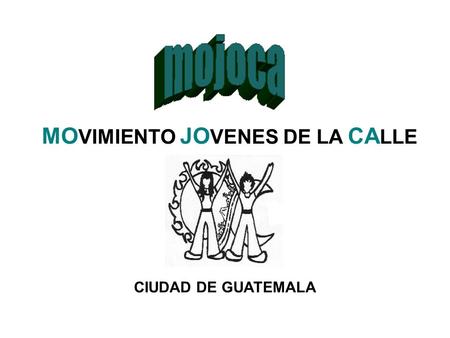 MO VIMIENTO JO VENES DE LA CA LLE CIUDAD DE GUATEMALA.