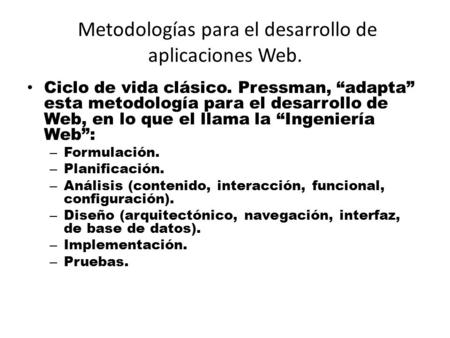 Metodologías para el desarrollo de aplicaciones Web.