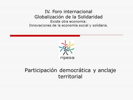 Participación democrática y anclaje territorial