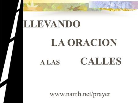 LLEVANDO LA ORACION A LAS CALLES